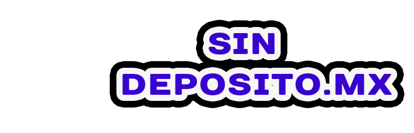 SIN DEPOSITO
